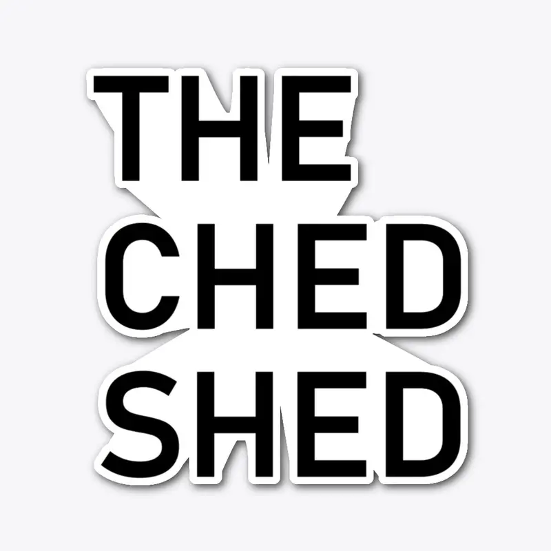 THE CHED SHED Accessories  