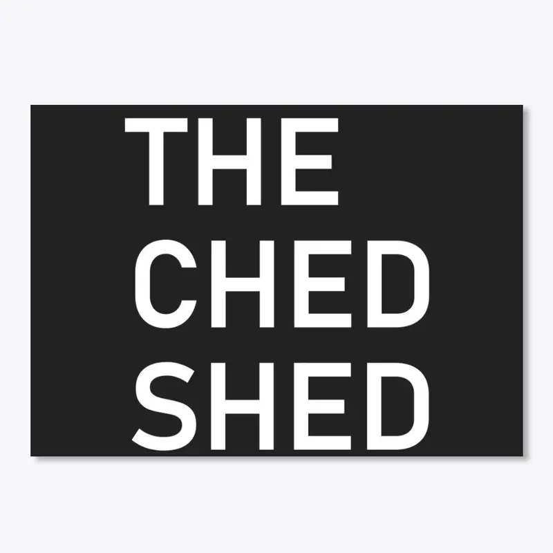 THE CHED SHED Accessories  